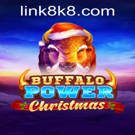 Buffalo Power Christmas: A Festive Gaming Adventure with 8k8 Excitement